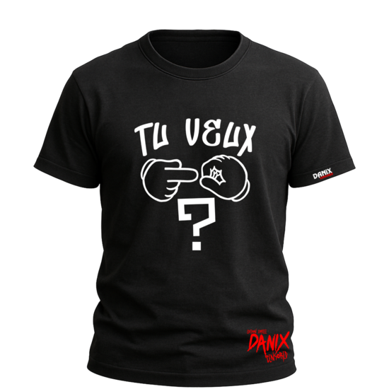 Tshirt TU VEUX ... ? [DANIX CENSORED]